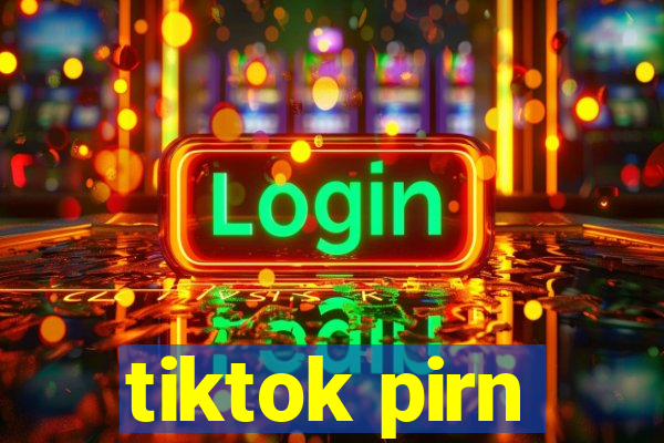 tiktok pirn